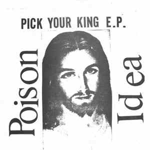 Download Poison Idea - Pick Your King E.P.