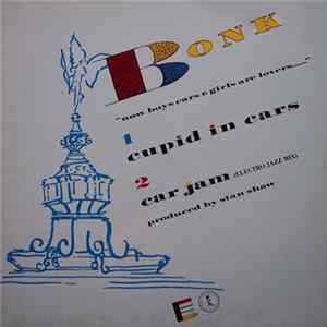 Download Bonk - Car Jam (Electro Jazz Mix) / Cupid In Cars