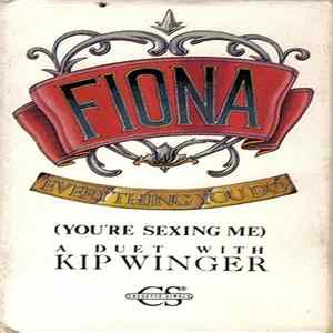 Download Fiona , Kip Winger - Everything You Do (You're Sexing Me)