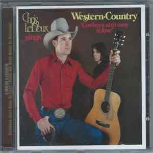 Download Chris LeDoux - Cowboys Ain't Easy To Love/Paint Me Back Home In Wyoming