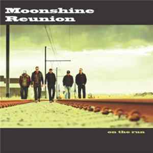 Download Moonshine Reunion - On The Run