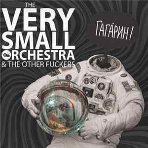 Download The Very Small Orchestra And The Others Fuckers - Gagarine
