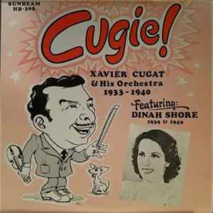 Download Xavier Cugat And His Orchestra Featuring Dinah Shore - Cugie!