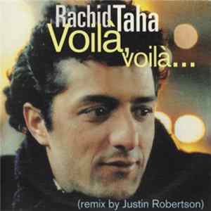 Download Rachid Taha - Voilà, Voilà... (Remix By Justin Robertson)