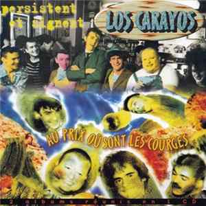 Download Los Carayos - Persistent Et Signent - Au Prix Où Sont Les Courges