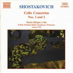Download Shostakovich - Maria Kliegel, Polish National Radio Symphony Orchestra, Antoni Wit - Cello Concertos Nos. 1 And 2