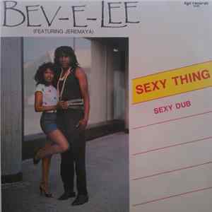 Download Bev-E-Lee featuring Jeremaya - Sexy Thing