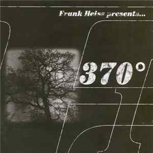 Download Frank Heiss Presents 370° - Frank Heiss Presents 370­°
