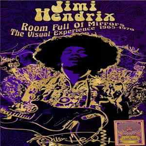 Download Jimi Hendrix - Room Full Of Mirrors The Visual Experience 1965-1970