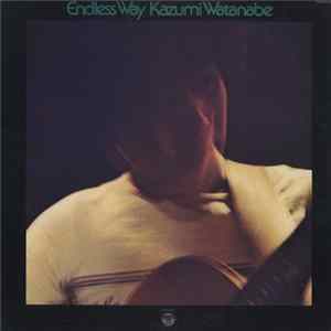 Download Kazumi Watanabe - Endless Way