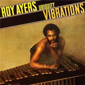 Download Roy Ayers Ubiquity - Vibrations