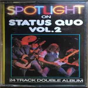 Download Status Quo - Spotlight On Status Quo Vol.2