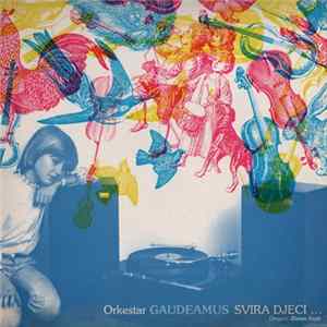Download Orkestar Gaudeamus, Zlatan Srzić - Svira Djeci...
