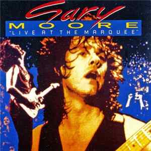 Download Gary Moore - Live At The Marquee