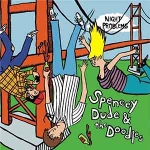 Download Spencey Dude & The Doodles - Night Problems