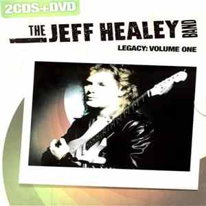 Download The Jeff Healey Band - Legacy: Volume One