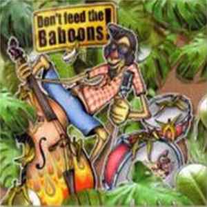 Download The Wild Bobbin' Baboons - Don't Feed The Baboons!