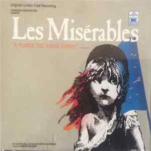 Download Cameron Mackintosh Presents Alain Boublil And Claude-Michel Schönberg - Les Misérables (Original London Cast Recording)