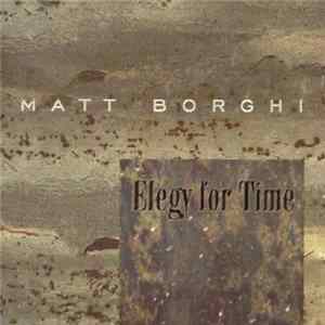 Download Matt Borghi - Elegy For Time