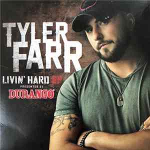 Download Tyler Farr - Livin' Hard EP