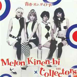 Download Melon Kinenbi X The Collectors - 青春・オン・ザ・ロード