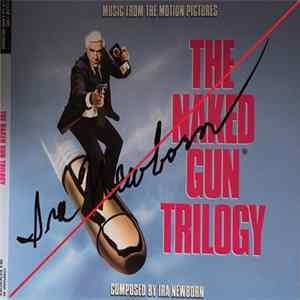 Download Ira Newborn - The Naked Gun Trilogy (Music From The Motion Pictures)