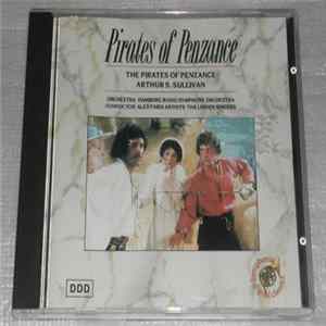 Download Arthur S. Sullivan, Hamburg Radio Symphony Orchestra, The Linden Singers, Alexander Faris - The Pirates Of Penzance