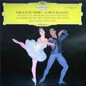 Download Grace Bumbry · Lorin Maazel / De Falla / Radio-Symphonie-Orchester Berlin - El Amor Brujo - El Sombro De Tres Picos