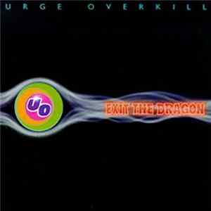 Download Urge Overkill - Exit The Dragon