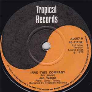 Download Jah Woosh - Iffie This Company