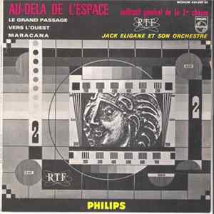 Download Jack Eligane Et Son Orchestre - Au-delà de L'espace
