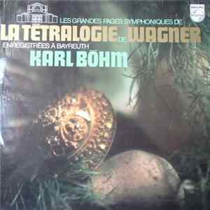 Download Wagner – Karl Böhm - Les Grandes Pages Symphoniques De La Tétralogie De Wagner