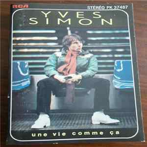 Download Yves Simon - Une Vie Comme Ça