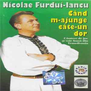Download Nicolae Furdui Iancu - Când M-ajunge Câte-un Dor
