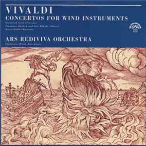 Download Vivaldi, František Čech, Stanislav Duchoň, Jiří Mihule, Karel Bidlo, Ars Rediviva Orchestra, Milan Munclinger - Concertos For Wind Instruments