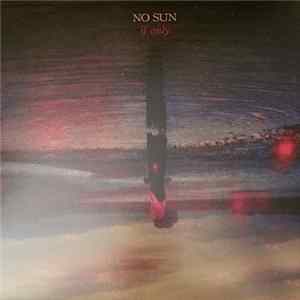 Download No Sun - If Only
