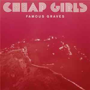 Download Cheap Girls - Famous Graves