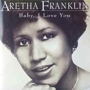 Download Aretha Franklin - Baby, I Love You
