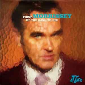 Download Morrissey - First Of The Gang To Die