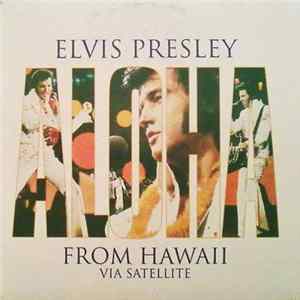 Download Elvis Presley - Aloha From Hawaii Via Satellite