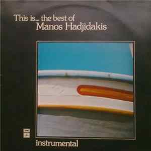 Download Manos Hadjidakis - This Is... The Best Of Manos Hadjidakis (Instrumental)