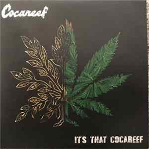 Download Cocareef - It’s That Cocareef