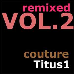 Download Titus1 - Couture Remixed VOL.2