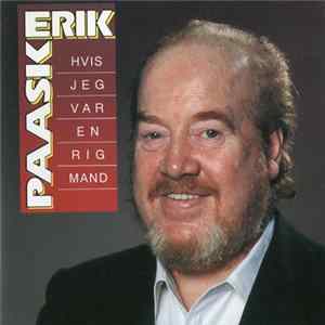 Download Erik Paaske - Hvis Jeg Var En Rig Mand