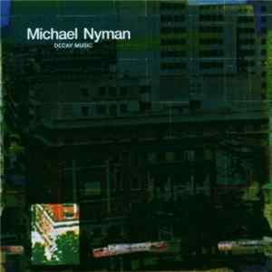Download Michael Nyman - Decay Music