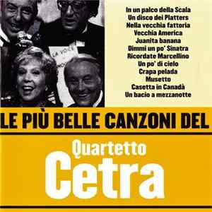 Download Quartetto Cetra - Le Più Belle Canzoni Del Quartetto Cetra