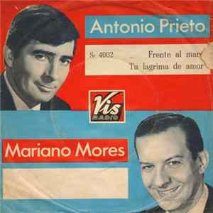 Download Antonio Prieto Y Mariano Mores - Frente Al Mar / Tu Lagrima De Amor