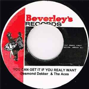 Download Desmond Dekker & The Aces - You Can Get It If You Really Want / Rudie Got Soul