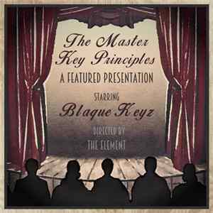 Download Blaque Keyz - The Master Key Principles: A Feature Presentation