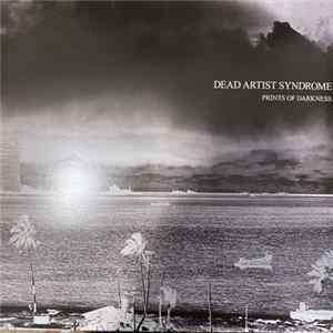 Download Dead Artist Syndrome - Prints Of Darkness